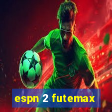 espn 2 futemax